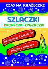 Szlaczki Kropeczki Zygzaczki. Czas na książeczkę - Agnieszka Wileńska