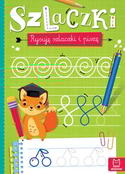 Szlaczki  Rysuję szlaczki i piszę - Anna Podgórska