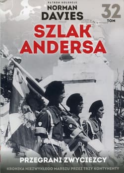 Szlak Andersa 32 Przegrani zwycięzcy Los Polski i Polaków po zakończeniu wojny