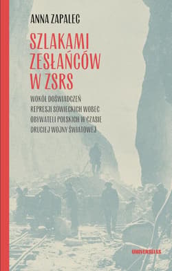 Szlakami zesłańców w ZSRS. Wokół doświadczeń... - Anna Zapalec