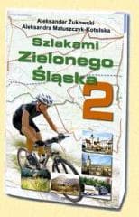 Szlakami Zielonego Śląska 2