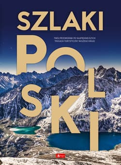Szlaki Polski wyd. 2022 - Opracowanie Zbiorowe
