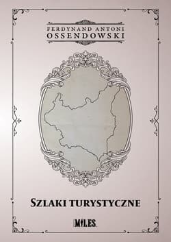 Szlaki turystyczne / Cztery cuda Polski - Antoni Ferdynand Ossendowski