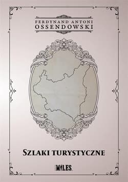 Szlaki turystyczne / Cztery cuda Polski - Antoni Ferdynand Ossendowski
