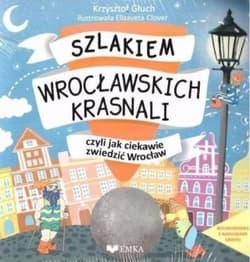 Szlakiem wrocławskich krasnali - Krzysztof Głuch, Elisabeth Clover