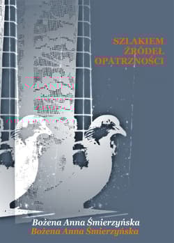 Szlakiem Źródeł Opatrzności - Śmierzyńska Bożena Anna