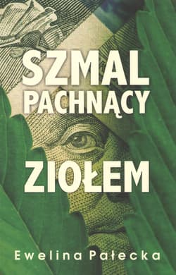 Szmal pachnący ziołem - Ewelina Pałecka