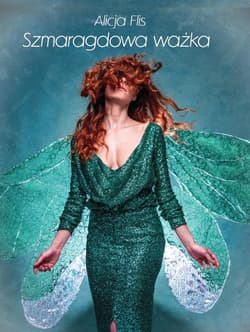 Szmaragdowa ważka - Alicja Flis