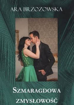 Szmaragdowa zmysłowość / Manufaktura Słów - Ara Brzozowska