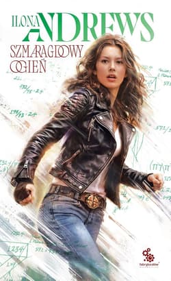 Szmaragdowy ogień. Cykl Ukryte Dziedzictwo. Tom 5 (oprawa biała) - Ilona  Andrews