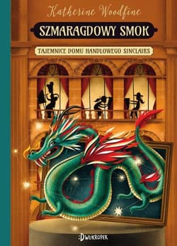 Szmaragdowy smok Tajemnice Domu Handlowego Sinclairs