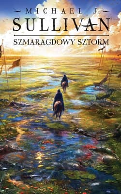 Szmaragdowy sztorm. Cykl Odkrycia Riyrii. Tom 4 - ebook - Michael J. Sullivan