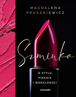 Szminka O stylu, pięknie i moralności