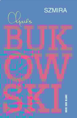 Szmira - Charles  Bukowski