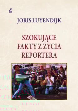 Szokujące fakty z życia reportera