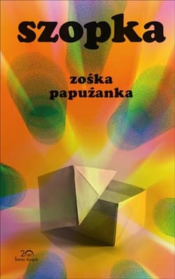 Szopka - Zośka Papużanka