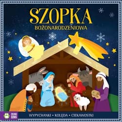 Szopka bożonarodzeniowa - Opracowanie Zbiorowe