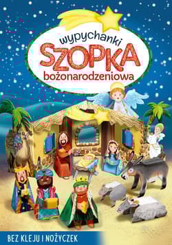 Szopka bożonarodzeniowa Wypychanki - Praca zbiorowa