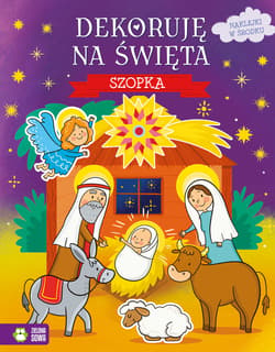 Szopka. Dekoruję na święta - Opracowanie Zbiorowe