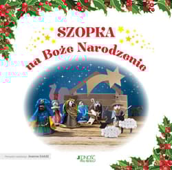 Szopka na Boże Narodzenie - Piotr Żak, Joanna Góźdź