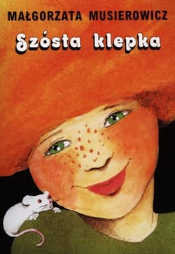 Szósta klepka - Małgorzata Musierowicz