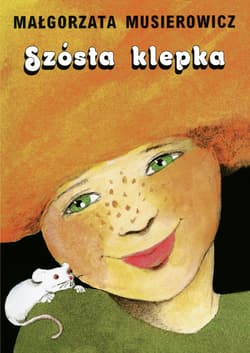 Szósta klepka - Małgorzata Musierowicz