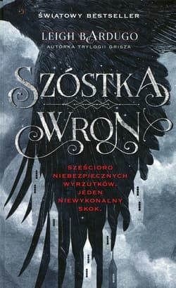Szóstka wron - Leigh Bardugo