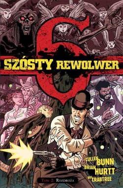 Szósty Rewolwer Tom 2 Rozdroża - Crabtree Bill