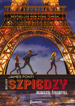 Szpiedzy Miasto świateł Tom 1 - James Ponti