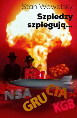 Szpiedzy szpiegują… - Stan Wawelsky