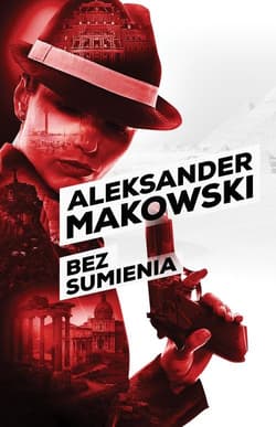 Szpiedzy. Tom 2- Bez sumienia - Aleksander Makowski