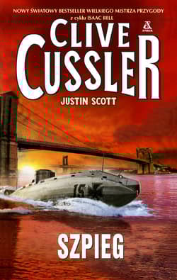 Szpieg - Clive  Cussler, Justin  Scott