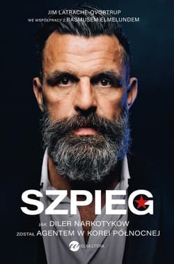 Szpieg Jak diler narkotyków został agentem w Korei Północnej
