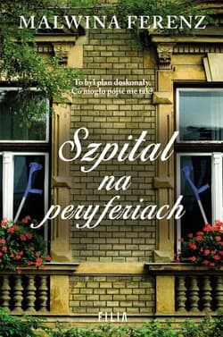 Szpital na peryferiach - Ferenz Malwina