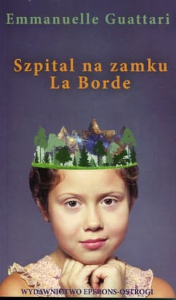 Szpital na zamku La Borde - Emmanuelle Guattari
