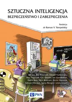 Sztuczna inteligencja. Bezpieczeństwo i zabezpieczenia - Roman V. Yampolskiy