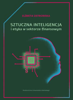 Sztuczna inteligencja i etyka w sektorze finans. - Elżbieta Ostrowska