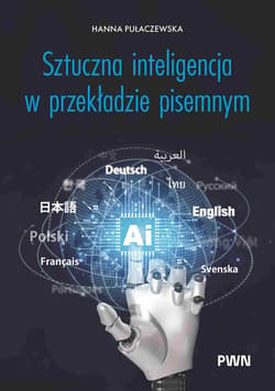 Sztuczna inteligencja w przekładzie pisemnym - Hanna Pułaczewska