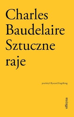 Sztuczne raje - Charles Baudelaire