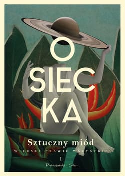 Sztuczny miód. Wiersze prawie wszystkie. Tom 1 - ebook - Agnieszka Osiecka