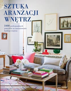 Sztuka aranżacji wnętrz - Becker Holly, Copestick Joanna
