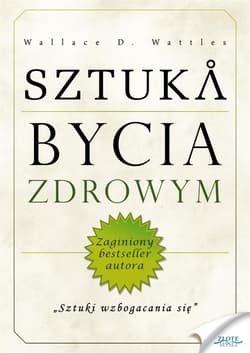 Sztuka bycia zdrowym - audiobook - Wattles Wallace D.