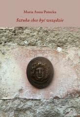 Sztuka chce być wszędzie - Maria Anna Potocka