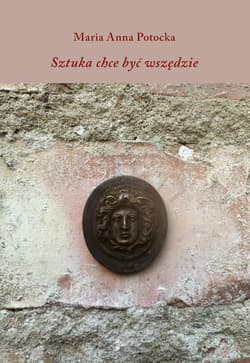 Sztuka chce być wszędzie - Maria Anna Potocka