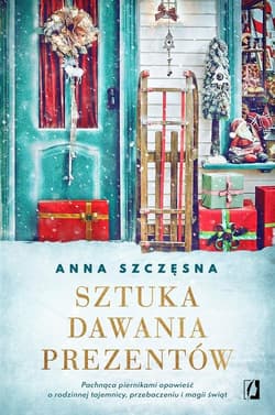 Sztuka dawania prezentów - Anna Szczęsna