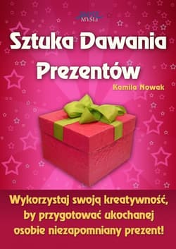 Sztuka Dawania Prezentów - ebook - Nowak Kamila M.