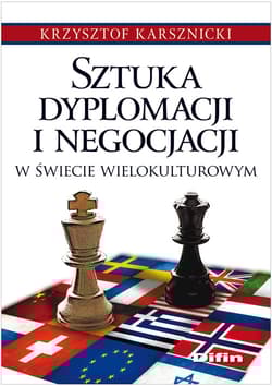 Sztuka dyplomacji i negocjacji w świecie wielokulturowym - Krzysztof Karsznicki