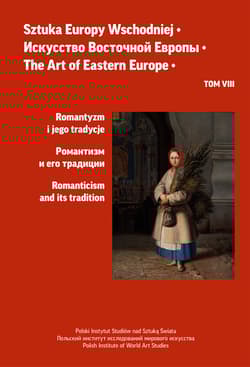 Sztuka Europy Wschodniej. Romantyzm i jego tradycje. Tom 8