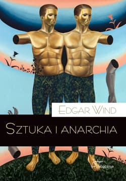 Sztuka i anarchia - Edgar Wind