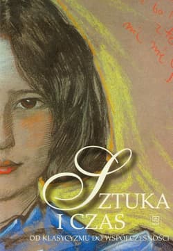 Sztuka i czas część 2 Od klasycyzmu do współczesności - Barbara Osińska